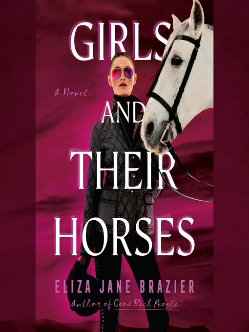 Title details for Girls and Their Horses by Eliza Jane Brazier - Available